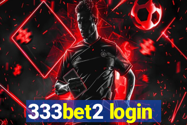 333bet2 login